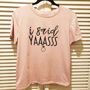I Said Yes Short Sleeve T-shirt